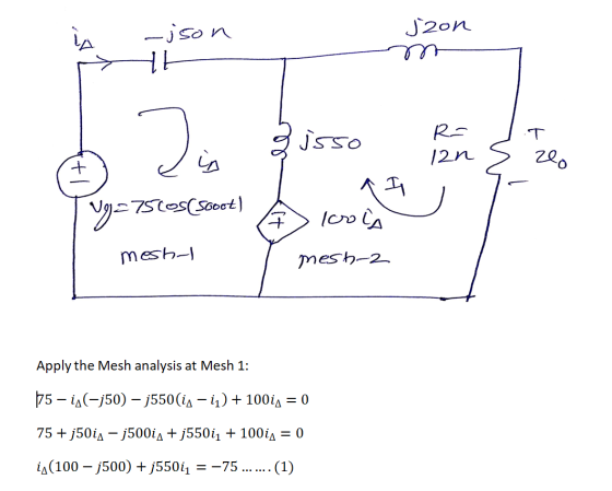 -json jzon mo KA R / fisso SO ian s zlo e in Vg=75 cos(sooot) 1 1 It A loota mest 2 mesht Apply the Mesh analysis at Mesh 1: