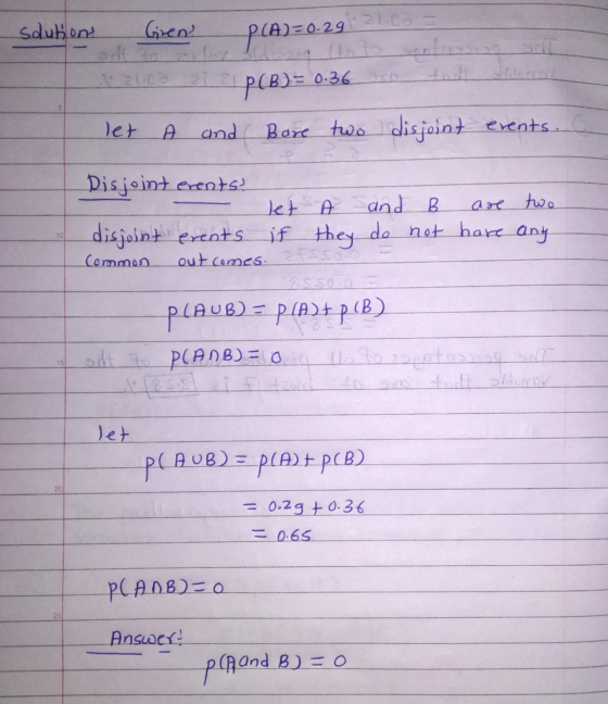 solutions Gren? 0.29 21 P(A) = 0.29 e sip(B)= 0.36 and Bore two disjoint events. let are two 10 Common Disjoint events let A
