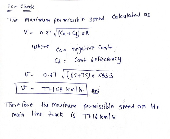 for check The maximum permissible Speed Calculated as va 0.27 Jica + Cij XR where Ca= negative cant VE Cd = Cant deficiency 0