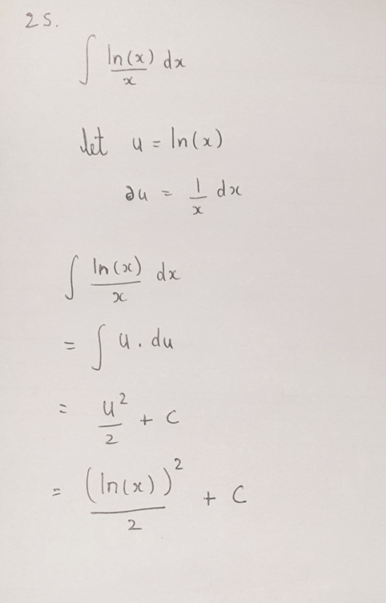 25. J In (x) dx x let u = ln(x) au = I doc = utc = (ln(x)) + c