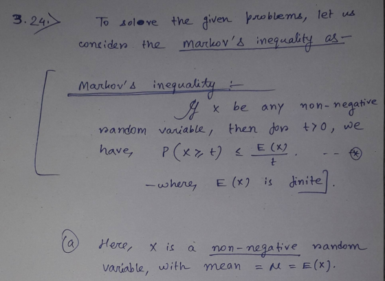 To olove the given ro blems, let us marlkovs imeguality as 3.24 coneiden the Markov s ineguality be any negative -404 andom