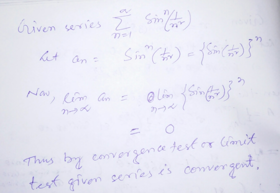 02 hut Griven series 2 e sinar Sion (tr) = 450(1)} © Using ana 3 Now, lim an 2 L のつ O convergence test or Cemit Thus by is
