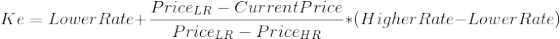 PriceLR – Current Price Ke= Lower Rate+ – **(Higher Rate-Lower Rate) PriceLR - Pricehr