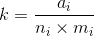 k = \frac{a_{i}}{n_{i}\times m_{i}}