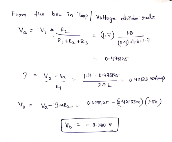 ΕΥΟΥ VI de From the but in loop | Voltage divide rele Va = V, to Rs - - (-7)_148 Rit&ztR3 (2-9) +1-8+1-7 = 0.478125 I = V, -