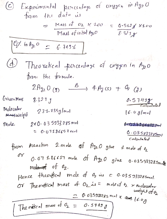 © Experimental percentage of oxygen in Ago o from the data in Mays of 02 x 100 = 0-5628 X100 1. Mass of initial Ago 8.3218 10