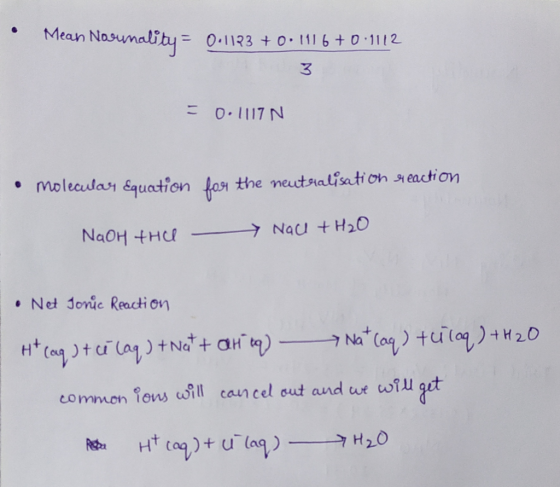 Mean Norunality = 0.1123 + 0.1116 +0.1112 2 0.117 N • molecular Equation for the neutralisation et eaction NaOH the NaCl + H₂