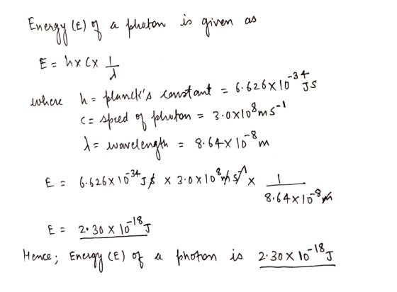 - 34 Energy (t) of a pluton is given as E = hxcx ť where h= planchs constant = 6.626x103 offs (= speed of pluton = 3.0x108ms