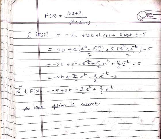 3 S+2 Date F(S) Page CES 5osh t- 2 Sinh ( 2 ( e S --2 - 2 t e t 2 t 3 -5 -2t E 2. Fs 5 2t+ 3 e Comect ahion is Alass