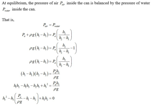 inside the can is balanced by the pressure of water At equilibrium, the pressure of air P Pwater inside the can. That is, Pa+