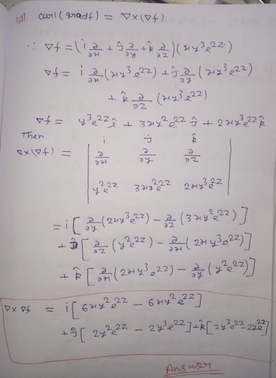 d) curl( 979df) = VX(vf) 24 = 1 2 4 32 2 )(193222) _4 = 12 (443222) 432 (25227 ) (123 22 ) f = 43321 4 399227 今 + 243-22 Then