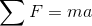 F=ma
