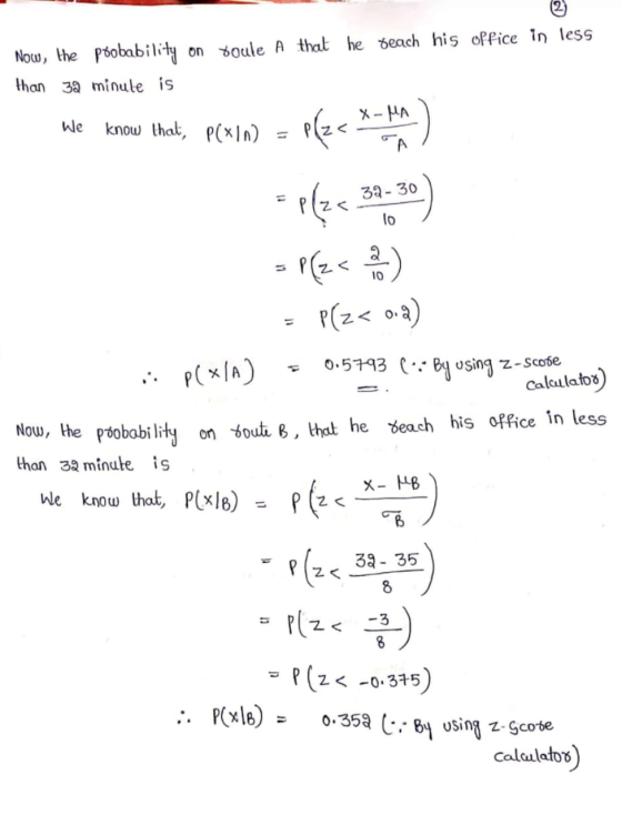 Now, the probability on soule A that he teach his office in less than 32 minule is - НА We know that, P(x10 32- PIZ- = P(Z <