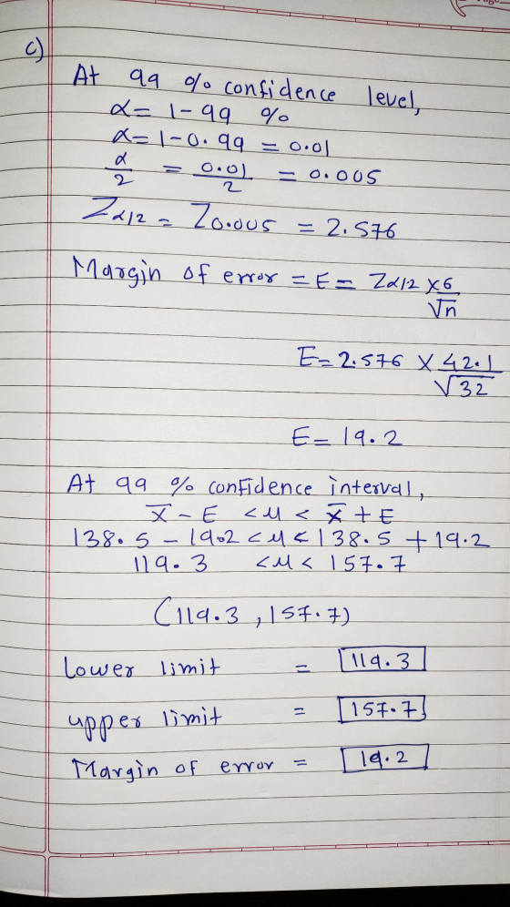 05 At aq % confidence level, 2- 1-99 % del-0.99 = 0.01 Q = 0.01 = 0.005 2212 - Zooous = 2.576 Margin of error = E= 2x12 X6 vñ