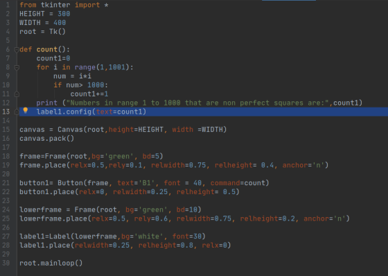 ܠܚܪ 4 7 from tkinter import * 2 HEIGHT = 300 3 WIDTH = 400 root = Tk() 5 6 -def count(): count1=0 8 for i in range(1,1001): 9