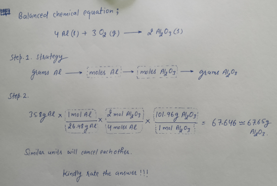 Balanced chemical equation ; 4 All (8) + 3 02 (9) 2 Al₂O3 (3) Step. 2. Strategy grams Al moles Al moles Al2O3 grams AlO3 Step