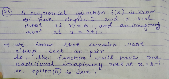 23 to have and A polynomial function f(x) is known degulee 3 real noot w = 6. and an imaginary moot at 2ti. at 2 = that Know