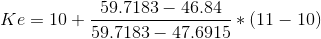 Ke=10+ 59.7183 - 46.84 - * (11 – 10) 59.7183 - 47.6915*