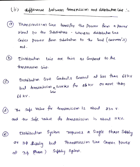 (ii) difference between transmission and distribution line :- a Transmissim line tooms for the Power from a power plent to th