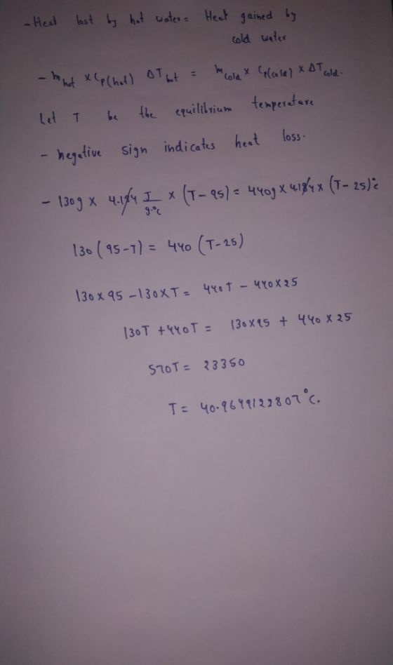 lost by hat ueter Heat gained by Heat Cold wter - dxp(hat) Tt= Mola rla la ATold the equilibvriumtenperatere Ld T (oss. hegat