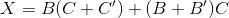 X=B(C+C')+(B+B')C