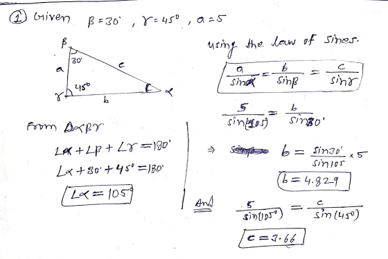 @ Given B=30 , 8=450 , a=5 uring the law of shes, xh 450 on From At Brands LAX +LP+ 2y = 180 Lo +30+45º =180 + Set . b = si