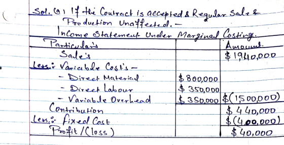oli If the Contract is accepted & Regular Salet Production Unaffected. - Income Statement Uncler Marginal Costing. Particular