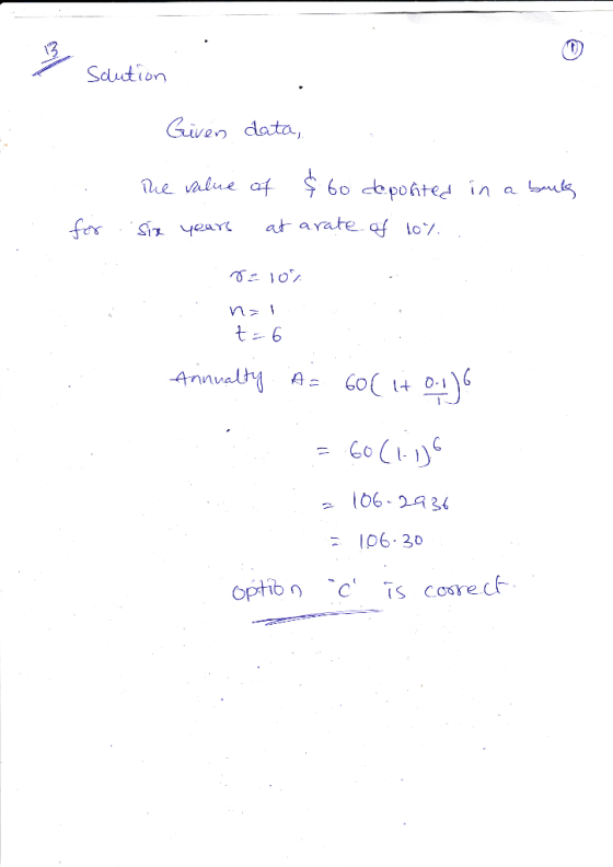 3 Solution Solution Güven data, . for The value of $ 6o deposited in a burks six years at a rate of 10%. B . relor nal t=6 A