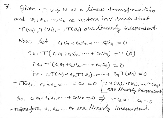 7 . Giren Tiry w be a linear transformation and &,; V2 ... be rectors inr such that T(0), 7(2), ---, TCOM) are linearly indep