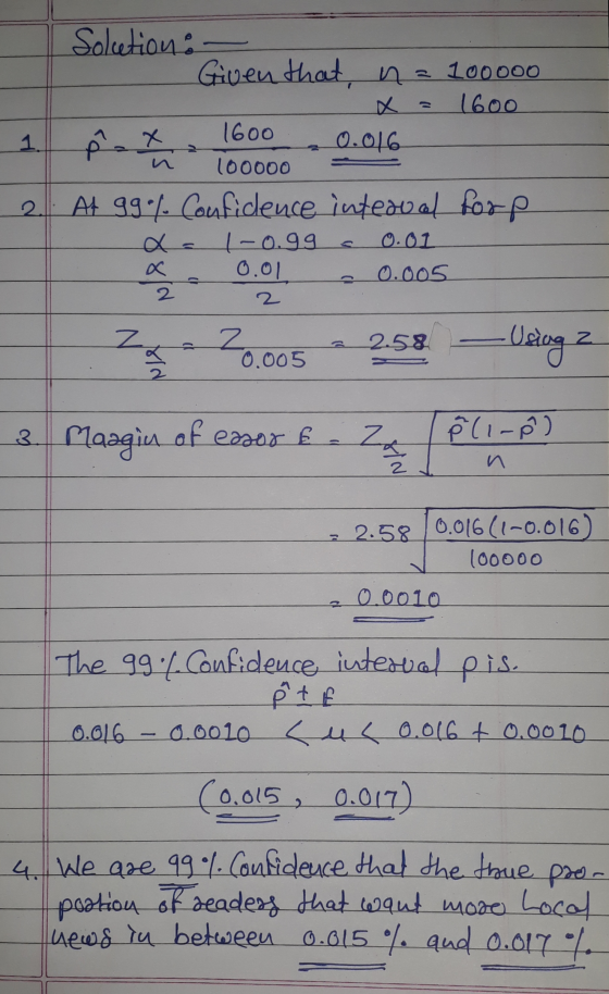 Solutions Given that, n= 100000 x = 1600 2² X 1600 0.016 n 100000 = 2. At 99% Confidence interval forp - a - 1-0.gg a 0.01 q