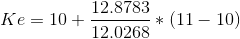 12.8783 Ke = 10+ 12.0268 * (11 - 10)