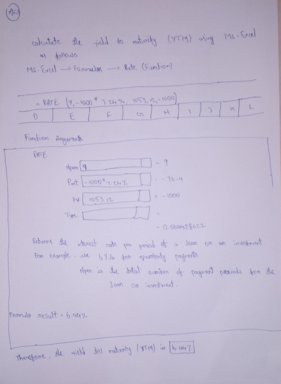 Ms - Excel calcutate the yield to maturity (YTM) using as follows MS-Excel - Formulas - Rate (Function) - RAVE (3.100 e - RAT