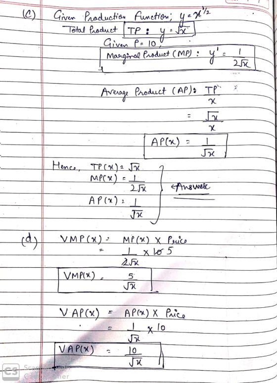 Given Production function, you Total Product TP: y = ) Given P = 10 Marginal Product (MA 2 Average Product (AP): TP Hence, |