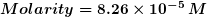 Molarity = 8.26 x 10-5 M