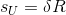 s_{U} = \delta R