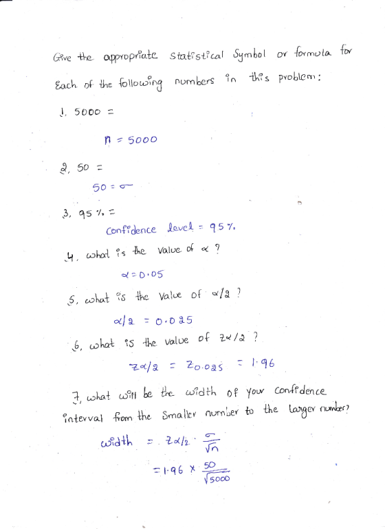 Give the appropriate Each of the following Statistical Symbol or formula for numbers in this problem: ✓ 5000 - = 5000 2. 50 =