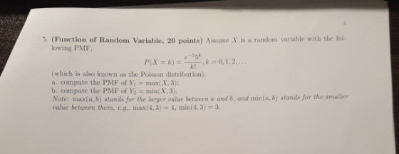 5. (Function of Random Variable, 20 points) Assume X is a random variable with the fol- lowing PMF, PCX = k) = k = 0.1.2....