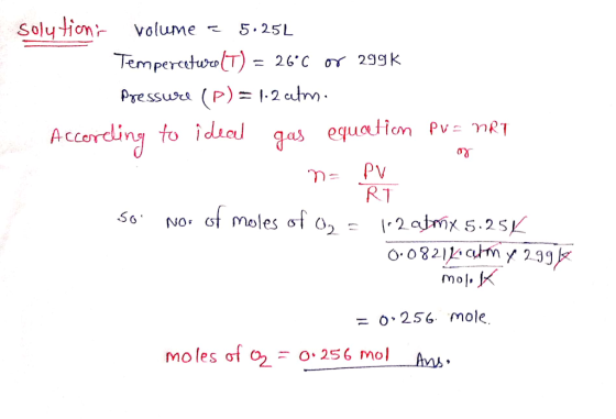 Soly tion volume 5 25L TemperctwT) = 26C or 29gk Pre ssua (P) 12 atm gas equation Pv mRT Accercling to idual PV RT S6 NO G M