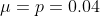 u=p=0.04
