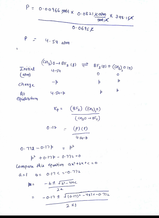 Pa 0.00966 1901 x 0.0821 x ahm X 398.156 neto 0.06954 P = 4.54 atom (CH3) 0-BF3 (g) 4.54 = BF3(g) + (CH3), 0 (9) Initial (atm