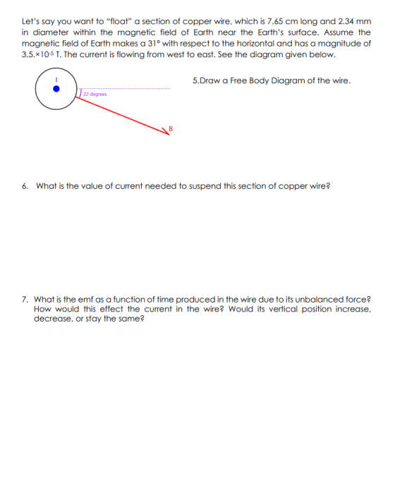 Lets say you want to float a section of copper wire, which is 7.65 cm long and 2.34 mm in diameter within the magnetic fie