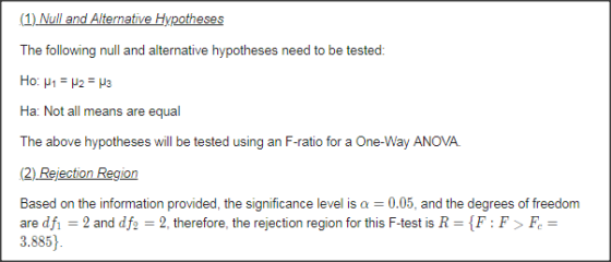(1) Null and Altemative Hypotheses The following null and alternative hypotheses need to be tested: Ha: Not all means are equ