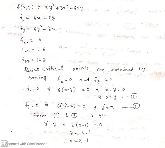 in Lo n g f(x,y) = 249+34-637 f = 64-by fy = 6y-6X) fuy = -6 heto critical points are obtained by solving fr=0 and fy.co fx=