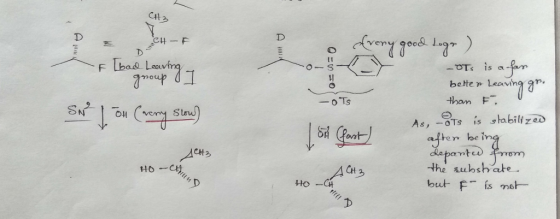 CH3 CH-F F[bad Learing group I e= no Se 4 79ed T-ar ) – OTs is a fan better leaving gr. than F. LOTS is stabilized Lot (fast