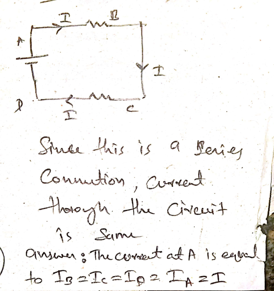 고 HA wil A H A NH Current 2 Since this is a series Conm ution thorough the Circuit Same answer & The content at A is equal to