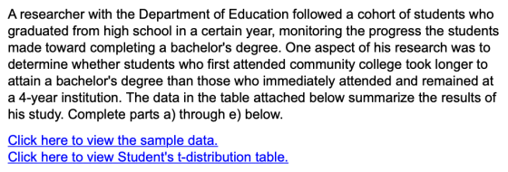 A researcher with the Department of Education followed a cohort of students who graduated from high school in a certain year,