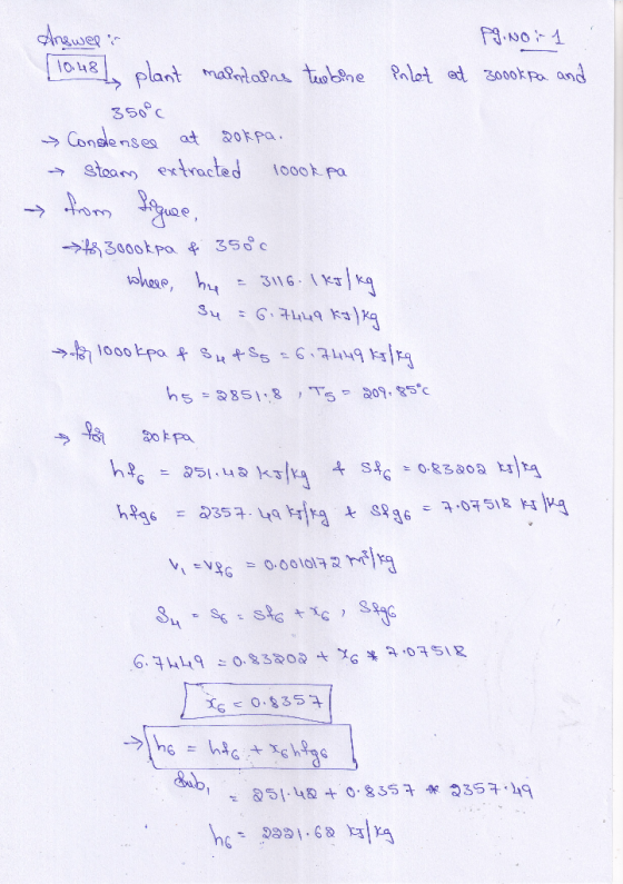 Answers 79.10-1 110.48 plant maintalns tubine inlet at 30ook pa and 350°C → Condensee at 20kpa. steams extracted loook pa s f