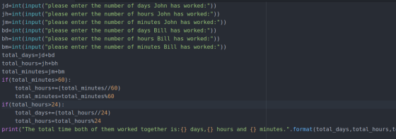 jd=int(input(please enter the number of days John has worked :)) jh=int(input(please enter the number of hours John has wo