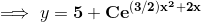 \implies y=\bf5+Ce^{(3/2)x^2+2x}
