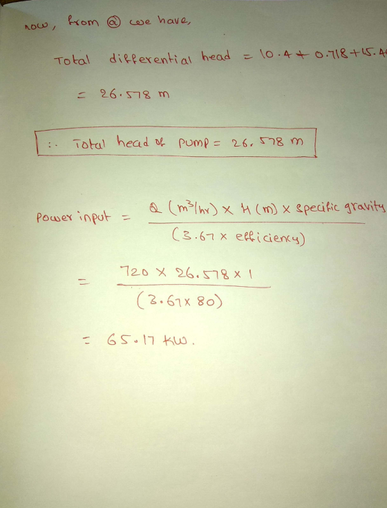 fcom case have, Total dieperential heado TI+S4 26.578 m Total head pomp26 g m Pouwer inputx H (m) x epeciftic gravity C3.61 x